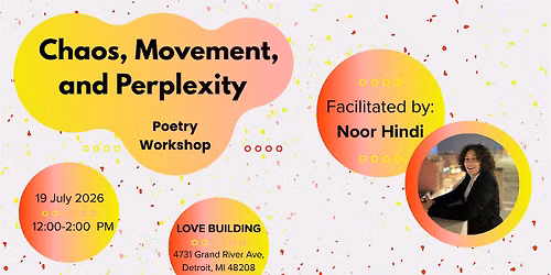 Chaos, Movement, and Perplexity: A Generative Poetry Workshop