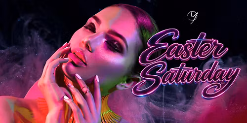 Easter Saturday @ YOURS 4th April 2026