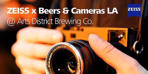 ZEISS x Beers & Cameras LA