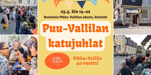 Puu-Vallilan katujuhlat ja Pikku- Vallilan 40 vuotis syntt\u00e4rit