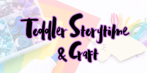 Toddler Storytime and Craft