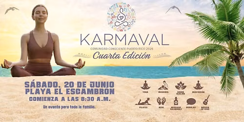 Karmaval - Cuarta Edici\u00f3n \ud83e\uddd8\u200d\u2640\ufe0f \ud83c\udf3f \ud83c\udf1e \u2728