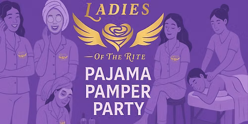 Ladies of the Rite Pajama Pamper Party