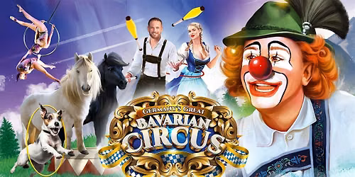 Sat Aug 22 | Fayetteville, AR | 7:30PM | Germany's Great Bavarian Circus
