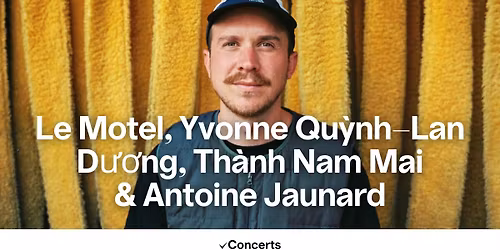 Le Motel, Yvonne Qu\u1ef3nh-Lan D\u01b0\u01a1ng, Th\u00e0nh Nam Mai & Antoine Jaunard