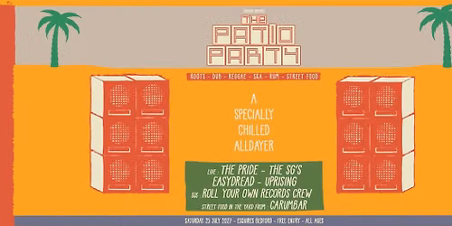 THE PATIO PARTY | A Reggae, Dub, Roots and Ska Alldayer - Free entry