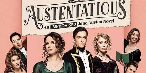 Austentatious - An Improvised Jane Austen Novel at Jane Mallett Theatre