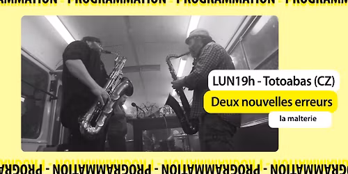 LUN19h | Totoabas (CZ) & Deux nouvelles erreurs