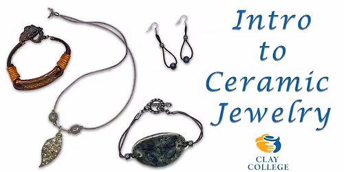 Intro to Ceramic Jewelry