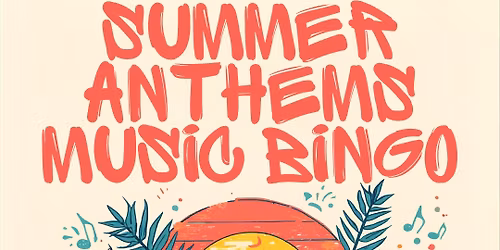 \u2600\ufe0f\ud83c\udfb6 Summer Anthems Music Bingo at The Branch \ud83c\udfb6\u2600\ufe0f