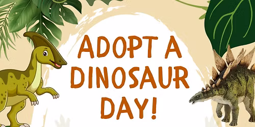 Dino Storytime and Adopt a Dino Day
