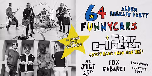 64 Funnycars release party\/ Star Collector back from the UK with special guests Muncho