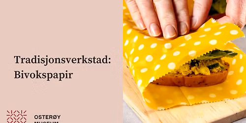 Tradisjonsverkstad: Bivokspapir