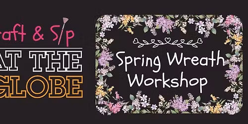 Craft & Sip: Spring Wreath Workshop