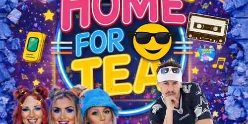 Bank Holiday Banger! - Home by Tea 90's Daytime Disco