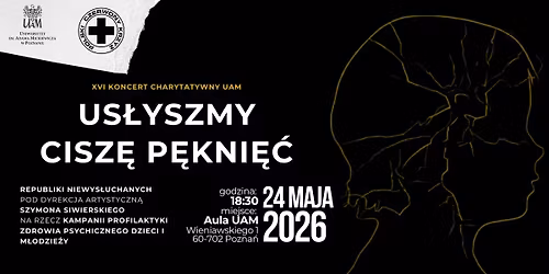 XVI Koncert Charytatywny UAM - "Us\u0142yszmy cisz\u0119 p\u0119kni\u0119\u0107"