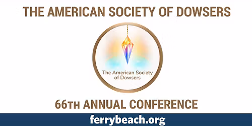 The American Society of Dowsers \u200b66th Annual Conference