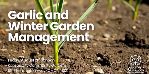 Garlic & Winter Garden Management - Free Workshop