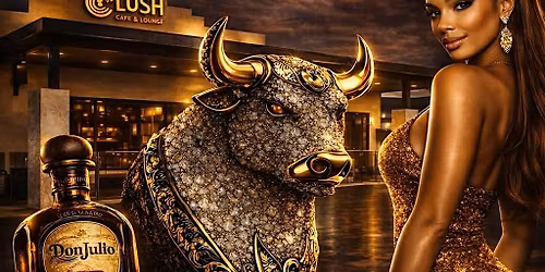 Signature Fridays @ LUSH Lounge - Taurus Takeover