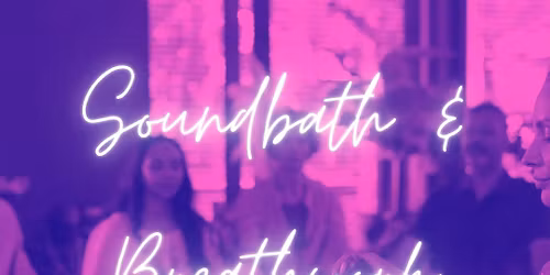 Soundbath & Breathwork Workshop