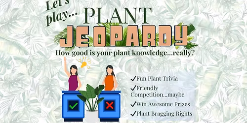 \ud83e\udeb4Plant Jeopardy at Blossom + Branch 