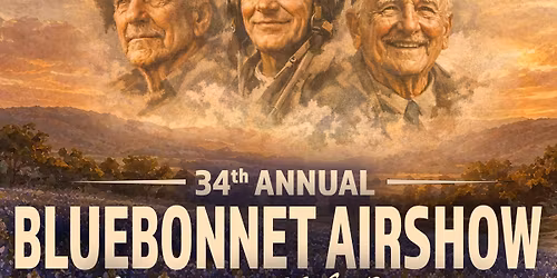 The 34th Annual Bluebonnet Airshow