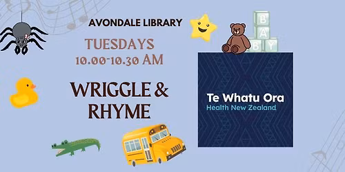 Wriggle and Rhyme (Followed by Parent Chat with Te Whatu Ora)