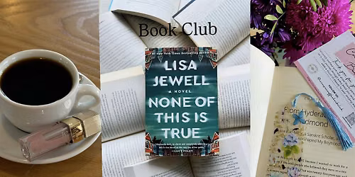 None of this is true - Lisa jewel Book club