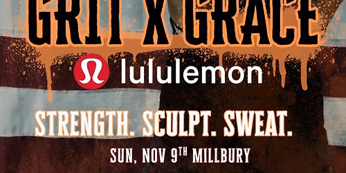 \u2694\ufe0f Grit x Grace at Lululemon \u2013 Millbury