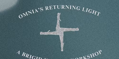 OMNIAs Returning Light - A Brigid Imbolc Workshop