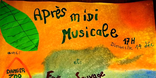 Apr\u00e8s midi musicale avec Danger Zoo (Toulouse) et Facteur Sauvage augment\u00e9 (Occitanie)