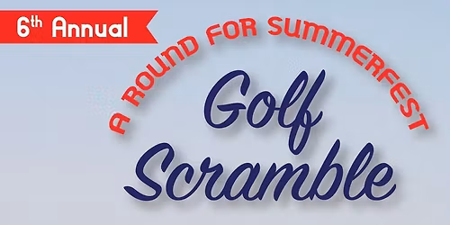 6th Annual Summerfest Golf Outing 