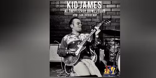 Kid James at The Fitzroy Bowls Club