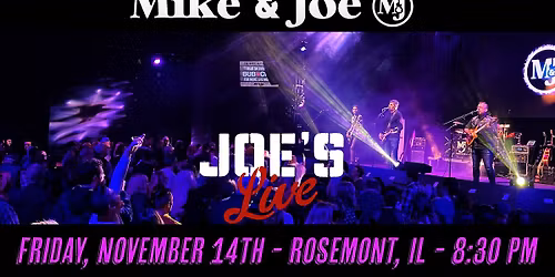 Mike and Joe return to Joe's Live in Rosemont, IL!