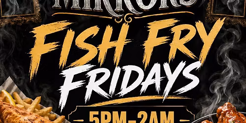 Fish Fry Friday\u2019s