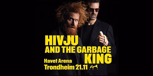 Hivju and The Garbage King 