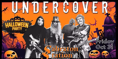 UNDERCOVER Halloween Party at Sabraton Station 10.31.2025 (8-11PM)
