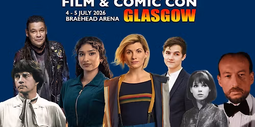 Film & Comic Con Glasgow