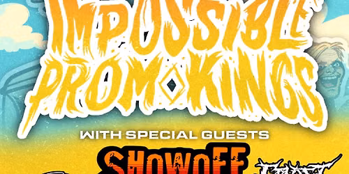 Impossible Prom Kings - Crashout of the Year Tour (Loves Park, IL)