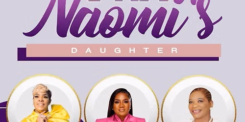 I am Naomi\u2019s Daughter - Conference Closer