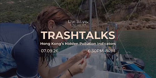 Trash Talks: Hong Kong\u2019s Hidden Pollution Indicators