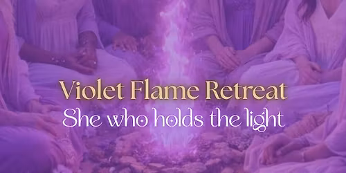 Violet Flame Retreat Day