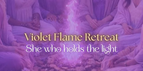Violet Flame Retreat Day