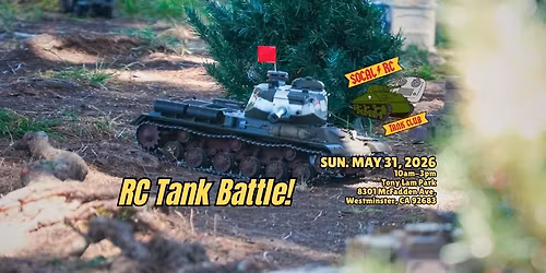 SUN 5\/31\/26 - SoCal RC Tank Club @ Westminster, CA