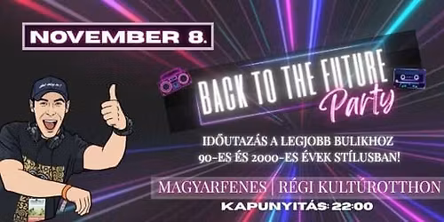 BACK TO THE FUTURE PARTY \u2013 MAGYARFENES
