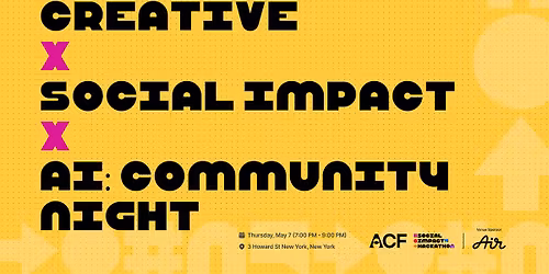 Creative x Social Impact x AI: Community Night