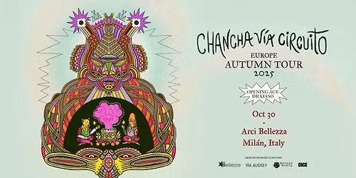 Chancha V\u00eda Circuito | Milano, Arci Bellezza + Opening Act: Dr Kiaso