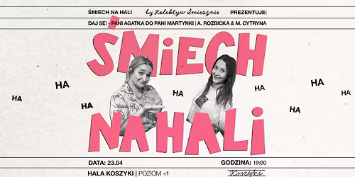 \u015amiech na Hali | DAJ SE! - Pani Agatka do Pani Martynki | Kolektyw \u015amiesznie