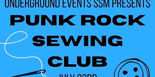 JULY 23 - PUNK ROCK SEWING CLUB