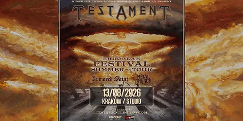 Testament + Armored Saint, Metal Church / 13 VIII 2026 / Kraków